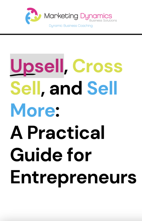 Upsell, Cross Sell And Sell More: A Practical Guide For Entrepreneurs